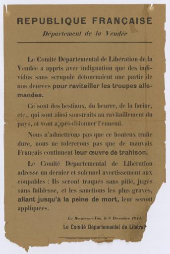 La Roche-sur-Yon Impr. centrale de l'Ouest République française. Département de la Vendée. [Le Comité départemental de libération. Avertissement adressé à ceux qui ravitaillent les troupes allemandes], 8 décembre 1944.